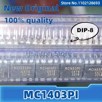 (5 шт.) Совершенно новый оригинал: MC1403PI, микросхема прецизионной схемы опорного напряжения, DIP-8