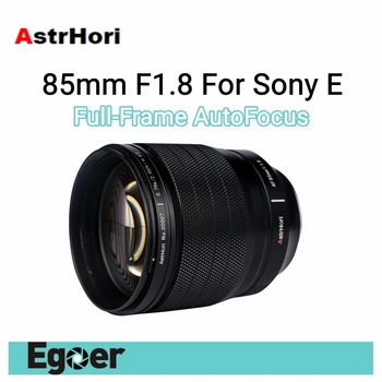 AstrHori 85 мм F1.8 Полнокадровый объектив с автоматической Фокусировкой Для камер Sony E Mount A7M3 A6500 A6600 A9 A7R4
