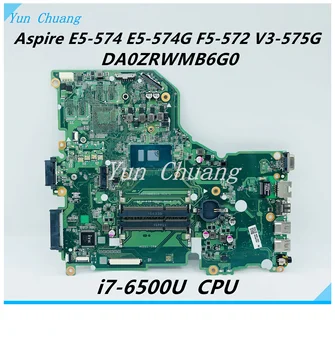 DA0ZRWMB6G0 NBG3711001 NB.G3711.001 Для Acer Aspire E5-574 E5-574G F5-572 V3-575G Материнская плата ноутбука с процессором i7-6500U DDR3L