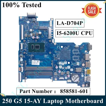 LSC Восстановленная Материнская плата для ноутбука HP 250 G5 15-AY с процессором VGA SR2EY I5-6200U 858581-601 858581-001 LA-D704P