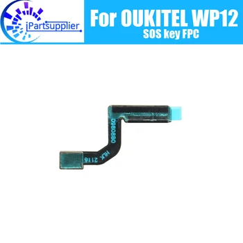 OUKITEL WP12 SOS ключ FPC 100% Оригинальный Новый SOS ключ FPC Аксессуары замена части для мобильного телефона OUKITEL WP12.