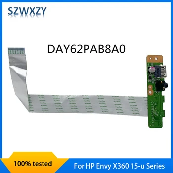 SZWXZY Оригинал Для ноутбука HP Envy X360 Серии 15-u Аудиоразъем Volume USB Плата С Кабелем DAY62PAB8A0 100% Протестирован Быстрая Доставка