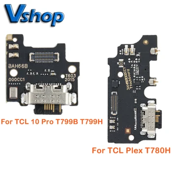 Для TCL 10 Pro T799B T799H/Plex T780H USB Зарядный Порт Плата Мобильного Телефона Гибкие Кабели Замена USB Зарядное Устройство Док-Станция