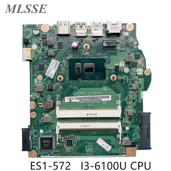 Для ноутбука ACER Aspire ES1-572 Материнская плата SR2EU I3-6100U I3-6006U Процессор NBGD011001 LA-D671P DDR3L 100% Протестирована Быстрая доставка