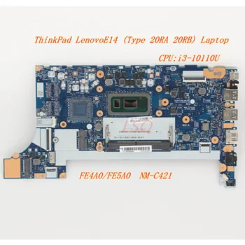 Новая/Оригинал для ноутбука Lenovo Thinkpad E14 (20RA 20RB) Материнская плата Процессор материнской платы: i3-10110U NM-C421 5B20S72278 5B20S72275 5B20S72276